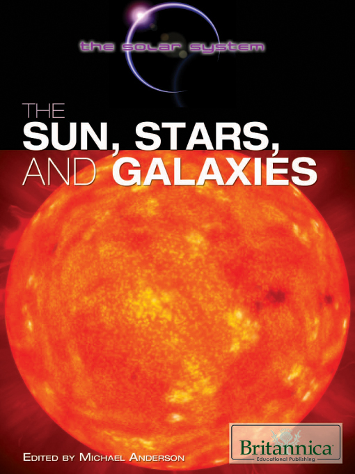 Title details for The Sun, Stars, and Galaxies by Britannica Educational Publishing - Wait list